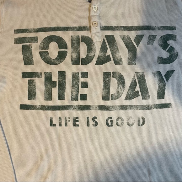 Life is good Henley shirt “todays the day” - Picture 3 of 8